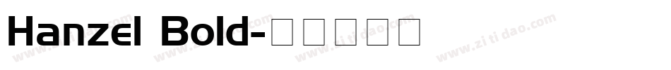 Hanzel Bold字体转换